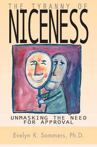 Cover image for Tyranny of Niceness: Unmasking the Need for Approval