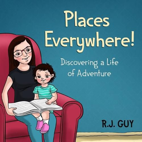 Cover image for Places Everywhere: Discovering a Life of Adventure