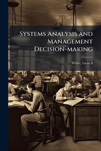 Cover image for Systems Analysis and Management Decision-making