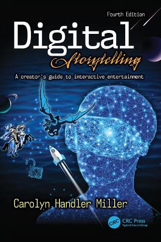 Digital Storytelling: A creator's guide to interactive entertainment