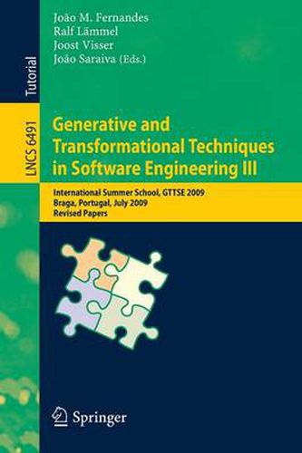 Cover image for Generative and Transformational Techniques in Software Engineering III: International Summer School, GTTSE 2009, Braga, Portugal, July 6-11, 2009, Revised Papers