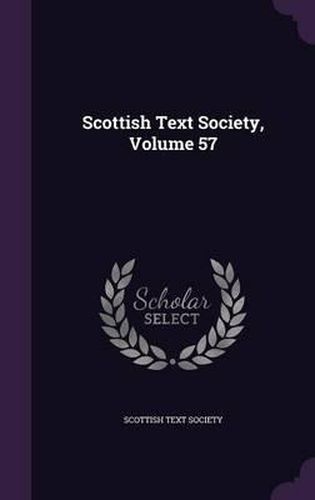 Cover image for Scottish Text Society, Volume 57