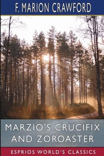 Cover image for Marzio's Crucifix and Zoroaster (Esprios Classics)