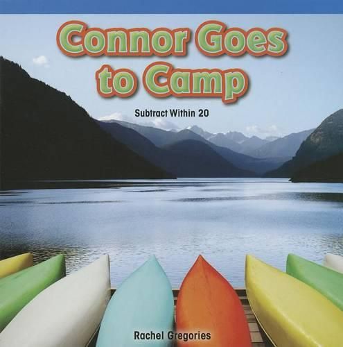 Cover image for Connor Goes to Camp: Subtract Within 20