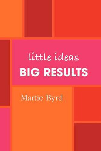 Cover image for Little Ideas, Big Results