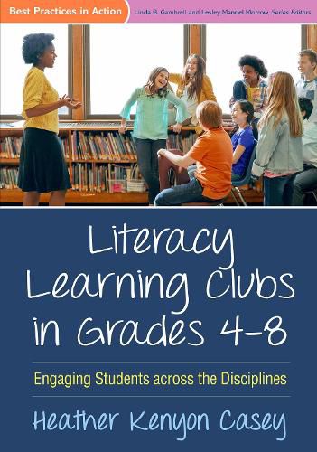 Cover image for Literacy Learning Clubs in Grades 4-8: Engaging Students across the Disciplines