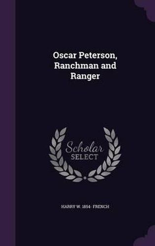 Oscar Peterson, Ranchman and Ranger