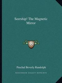 Cover image for Seership! the Magnetic Mirror