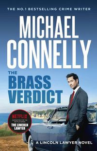 Cover image for The Brass Verdict (TV tie-in): The inspiration for The Lincoln Lawyer on Netflix