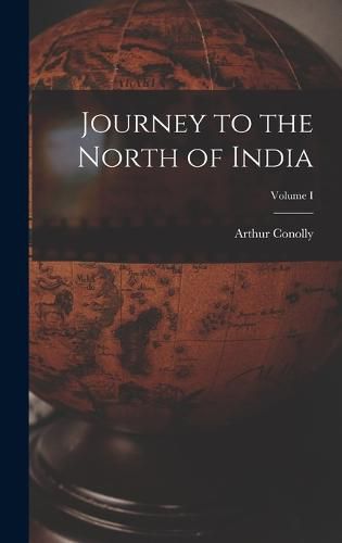 Cover image for Journey to the North of India; Volume I