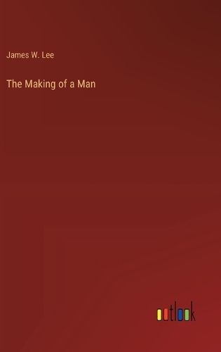 Cover image for The Making of a Man