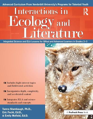 Cover image for Interactions in Ecology and Literature: Integrated Science and ELA Lessons for Gifted and Advanced Learners in Grades 2-3