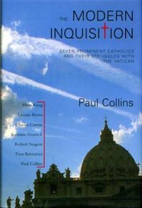 Cover image for The Modern Inquisition: Seven Prominent Catholics and Their Struggles with the Vatican