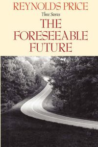 Cover image for The Foreseeable Future/Three Stories