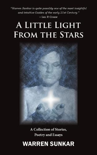 Cover image for A Little Light From The Stars: A Collection of Stories, Poetry and Essays