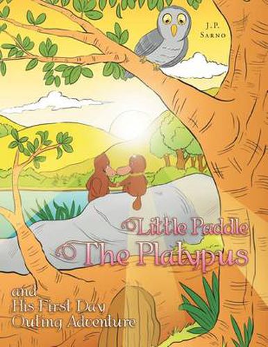 Cover image for Little Paddle the Platypus and His First Day Outing Adventure