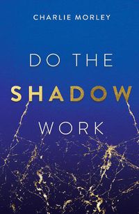 Cover image for Do the Shadow Work