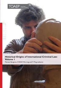 Cover image for Historical Origins of International Criminal Law: Volume 1