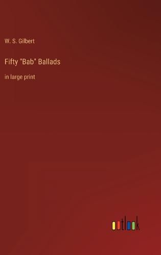 Fifty "Bab" Ballads