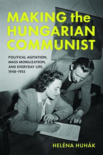 Cover image for Making the Hungarian Communist