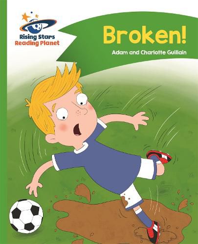 Cover image for Reading Planet - Broken! - Green: Comet Street Kids