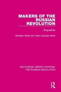 Cover image for Makers of the Russian Revolution: Biographies