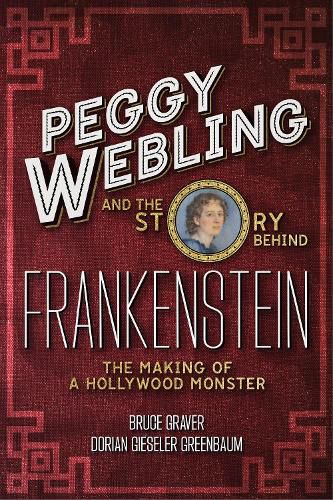 Cover image for Peggy Webling and the Story behind Frankenstein