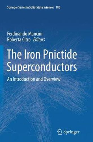 Cover image for The Iron Pnictide Superconductors: An Introduction and Overview