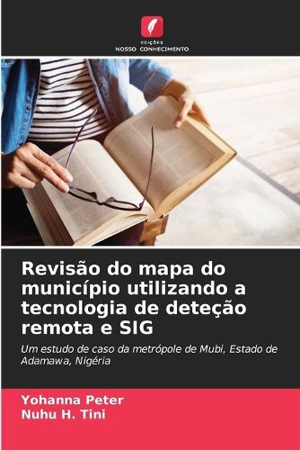 Cover image for Revisao do mapa do municipio utilizando a tecnologia de detecao remota e SIG