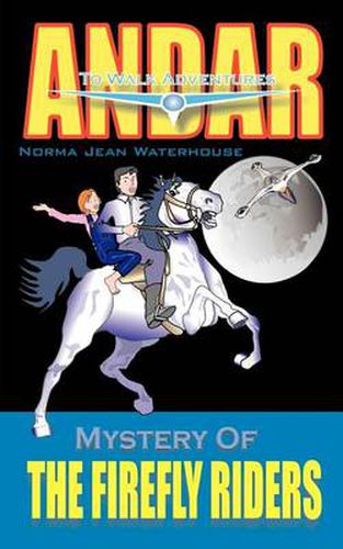 Cover image for Mystery of the Firefly Riders: Andar to Walk Adventures