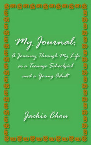 Cover image for My Journal: A Journey Through My Life as a Teenage Schoolgirl and a Young Adult