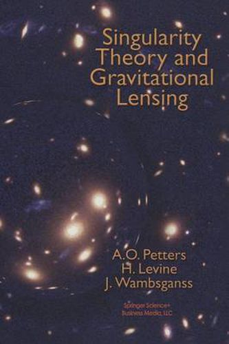 Cover image for Singularity Theory and Gravitational Lensing