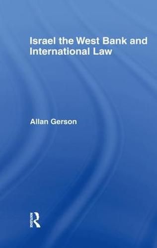 Cover image for Israel, the West Bank and International Law