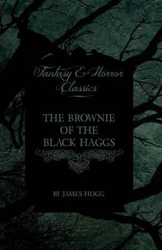 Cover image for The Brownie of the Black Haggs (Fantasy and Horror Classics)