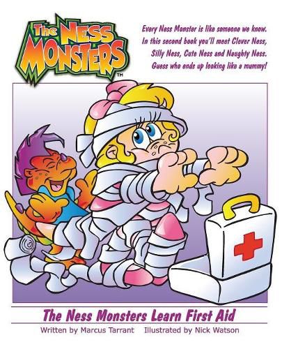 Cover image for The Ness Monsters Learn First Aid: Guess who ends up looking like a mummy!