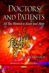 Cover image for Doctors & Patients: All You Wanted to Know & More