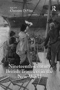 Cover image for Nineteenth-Century British Travelers in the New World