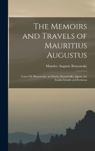 Cover image for The Memoirs and Travels of Mauritius Augustus