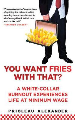 Cover image for You Want Fries With That: A White-Collar Burnout Experiences Life at Minimum Wage