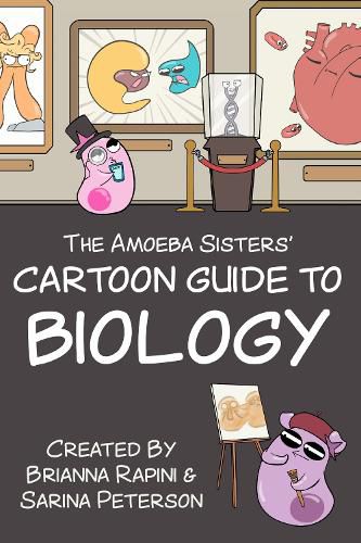 Cover image for The Amoeba Sisters' Cartoon Guide to Biology