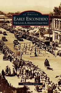 Cover image for Early Escondido: The Louis A. Havens Collection