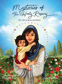 Cover image for Mysteries of The Holy Rosary: The Life of Jesus and Mary