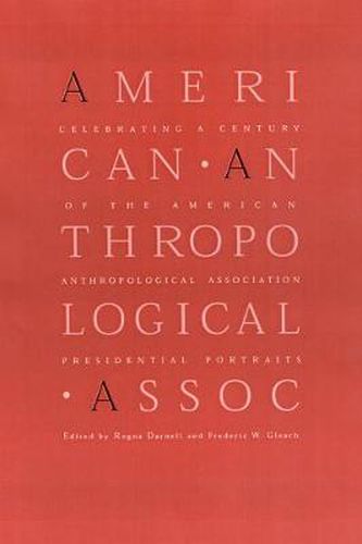 Celebrating a Century of the American Anthropological Association: Presidential Portraits