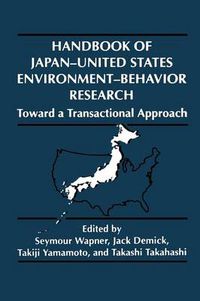 Cover image for Handbook of Japan-United States Environment-Behavior Research: Toward a Transactional Approach