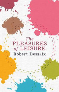 Cover image for The Pleasures of Leisure