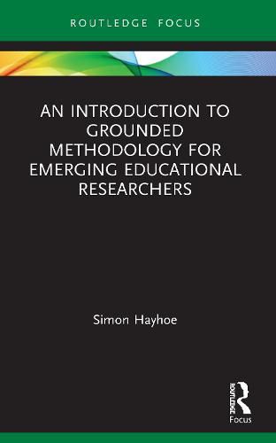 Cover image for An Introduction to Grounded Methodology for Emerging Educational Researchers