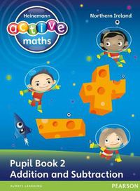 Cover image for Heinemann Active Maths Northern Ireland - Key Stage 1 - Exploring Number - Number Pupil Book 2 - Addition and Subtraction