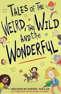 Cover image for Tales of the Weird, the Wild and the Wonderful