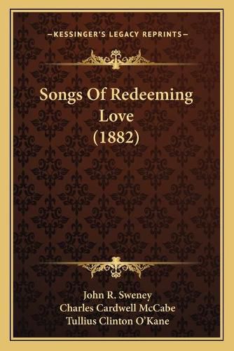 Songs of Redeeming Love (1882) Songs of Redeeming Love (1882)