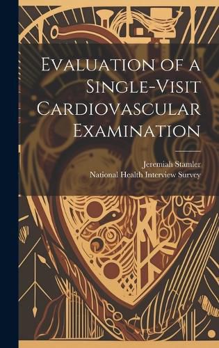 Cover image for Evaluation of a Single-visit Cardiovascular Examination